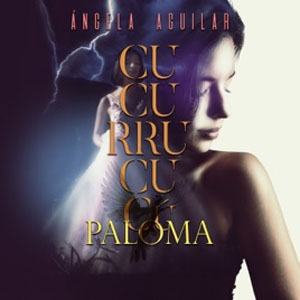 Disco Cucurrucucú Paloma de Ángela Aguilar