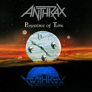 Disco Persistence of Time de Anthrax