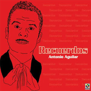 Disco Recuerdos de Antonio Aguilar