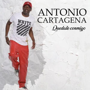 Disco Quédate Conmigo de Antonio Cartagena