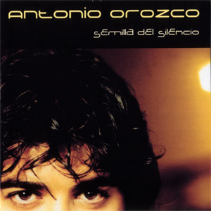 Disco Semilla Del Silencio de Antonio Orozco