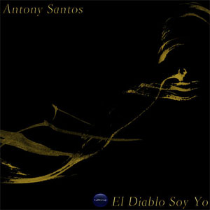 Disco El Diablo Soy Yo de Antony Santos