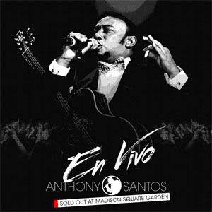 Disco En Vivo - Sold Out At Madison Square Garden de Antony Santos