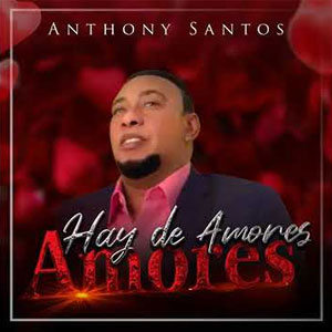 Disco Hay de Amores Amores de Antony Santos