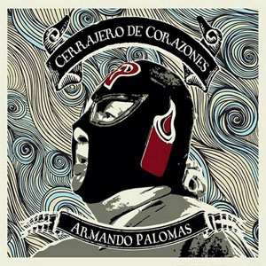 Disco Cerrajero de Corazones de Armando Palomas
