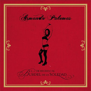 Disco De Regreso al Burdel de la Soledad de Armando Palomas