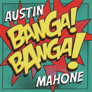 Disco Banga! Banga! de Austin Mahone