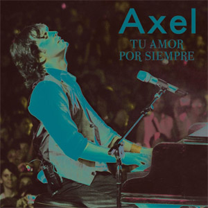 Disco Tu Amor Por Siempre de Axel Fernando