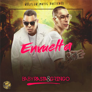 Disco Envuelta de Baby Rasta y Gringo