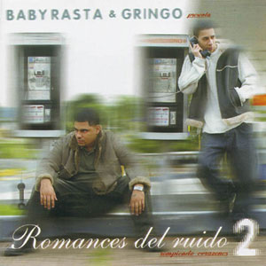 Disco Romances  Del Ruido de Baby Rasta y Gringo