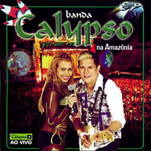 Disco Na Amazônia (Ao Vivo) de Banda Calypso