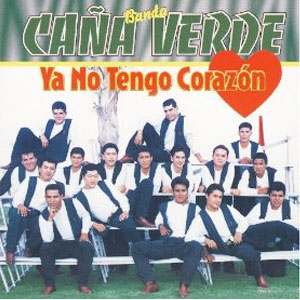 Disco Ya No Tengo Corazón de Banda Caña Verde