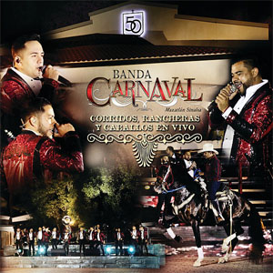 Disco Corridos, Rancheras Y Caballos En Vivo de Banda Carnaval