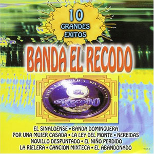 Disco 10 Grandes Éxitos de Banda El Recodo