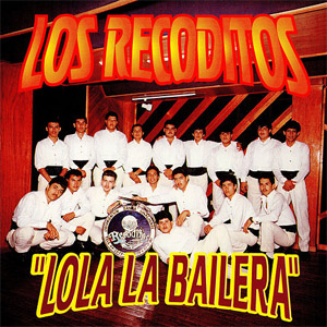 Disco Lola La Bailera de Banda Los Recoditos
