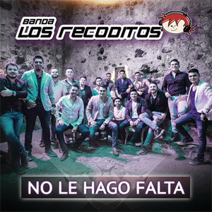 Disco No Le Hago Falta de Banda Los Recoditos