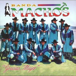 Disco Gracias Mujer de Banda Machos