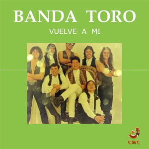 Disco Vuelve a Mi de Banda Toro