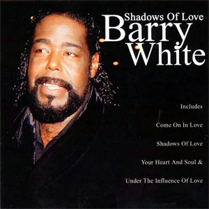Disco Shadows Of Love de Barry White