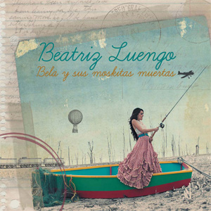 Disco Bela Y Sus Moskitas Muertas (Deluxe Edition)  de Beatriz Luengo
