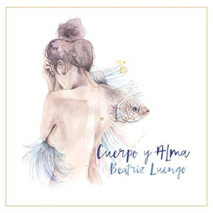 Disco Cuerpo y Alma de Beatriz Luengo