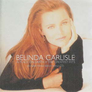Disco A Place On Earth: The Greatest Hits (Limited Edition) de Belinda Carlisle