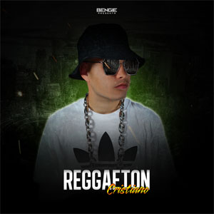 Disco Reggaetón Cristiano de Bengie