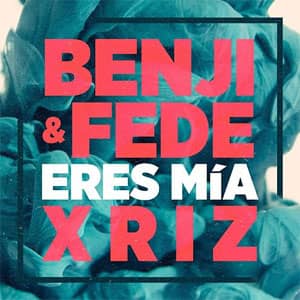 Disco Eres Mía (Remix) de Benji & Fede