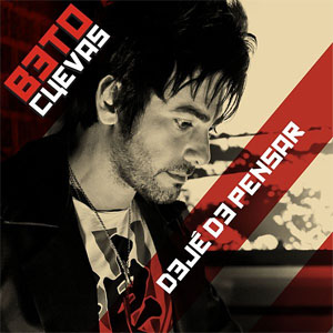 Disco Dejé de Pensar de Beto Cuevas 