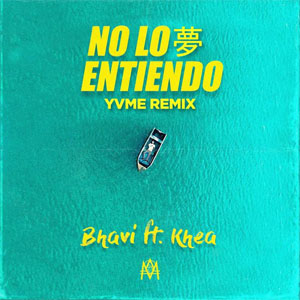 Disco No Lo Entiendo (YVME Remix) de Bhavi