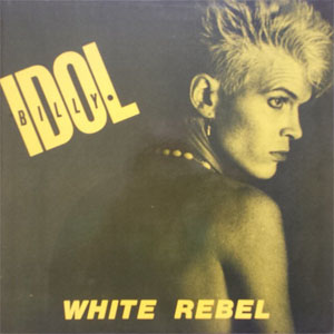 Disco White Rebel de Billy Idol