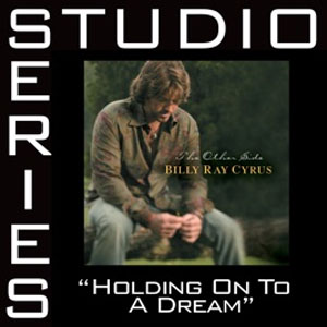 Disco Holding On To a Dream (Studio Series Performance Track) - EP de Billy Ray Cyrus