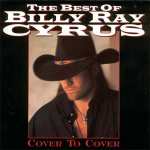 Disco The Best Of Billy Ray Cyrus - Cover To Cover de Billy Ray Cyrus