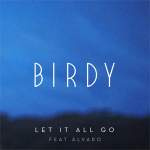 Disco Let It All Go de Birdy