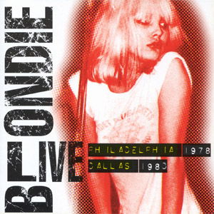 Disco Live: Philadelphia 1978, Dallas 1980 de Blondie