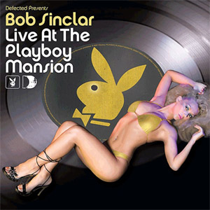 Disco Live At The Playboy Mansion de Bob Sinclar