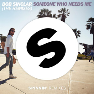 Disco Someone Who Needs Me (The Remixes) de Bob Sinclar