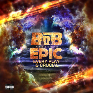 Disco EPIC: Every Play Is Crucial de B.o.B.