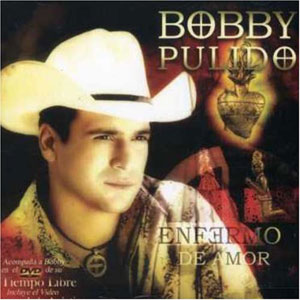 Disco Enfermo De Amor de Bobby Pulido