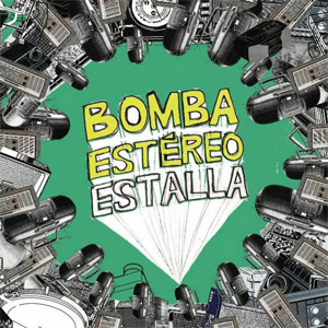 Disco Estalla de Bomba Estéreo