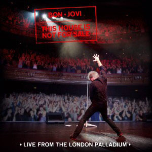 Disco This House Is Not For Sale (Live From The London Palladium) de Bon Jovi 