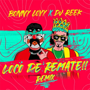 Disco Loco De Remate (Reek Remix) de Bonny Lovy