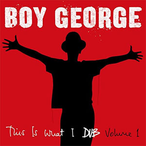 Disco This Is What I Dub, Vol. 1 de Boy George