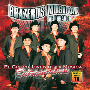 Disco El Grupo Joven De La Música Duranguense de Brazeros Musical de Durango