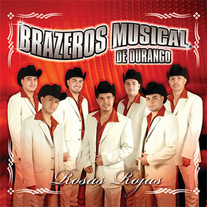 Disco Rosas Rojas de Brazeros Musical de Durango
