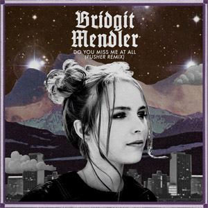 Disco Do You Miss Me At All (Pusher Remix) de Bridgit Mendler
