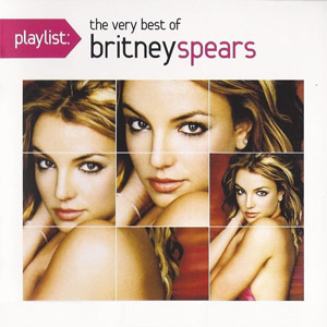 Disco Playlist: The Very Best Of Britney Spears de Britney Spears