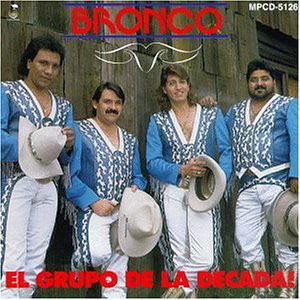 Disco El Grupo De La Decada de Bronco