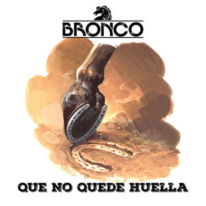 Disco Que No Quede Huella de Bronco
