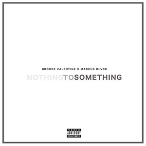 Disco Nothing to Something  de Brooke Valentine